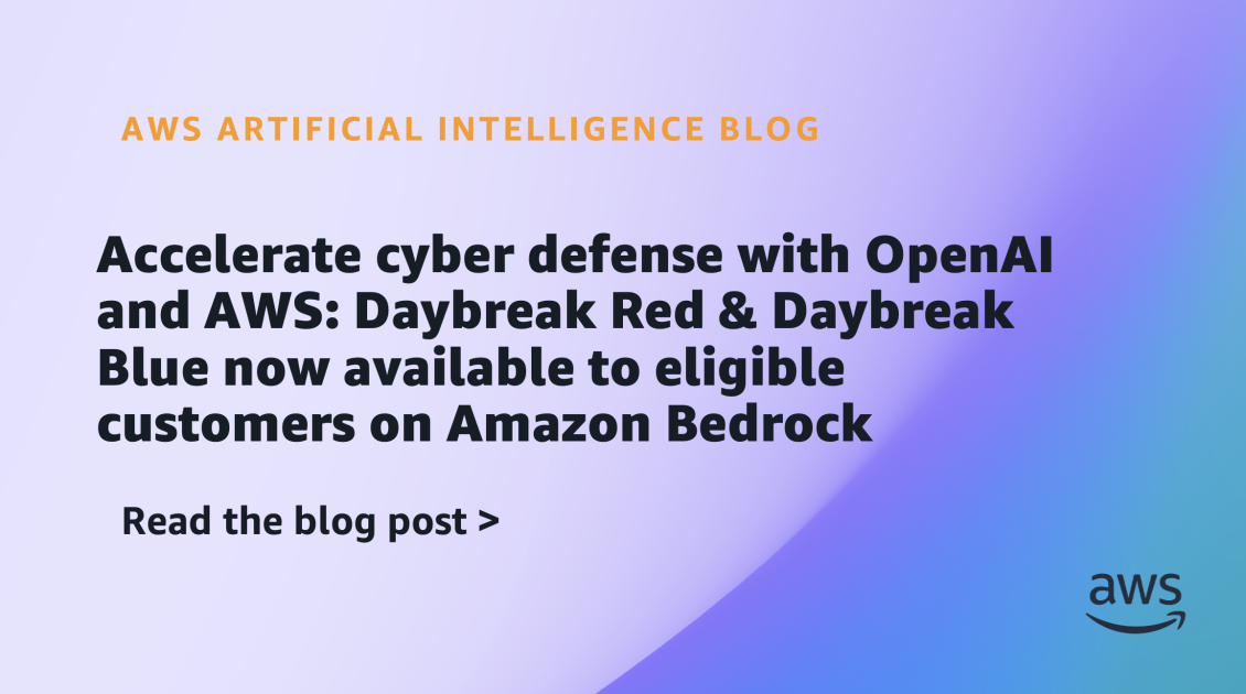 Accelerate cyber defense with OpenAI and AWS: Daybreak Red & Daybreak